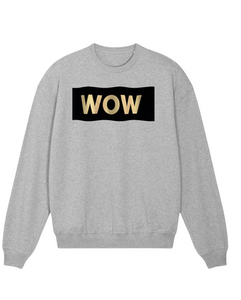 WOW sweatshirt