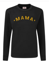 Load image into Gallery viewer, MAMA Sweatshirt Limited Edition